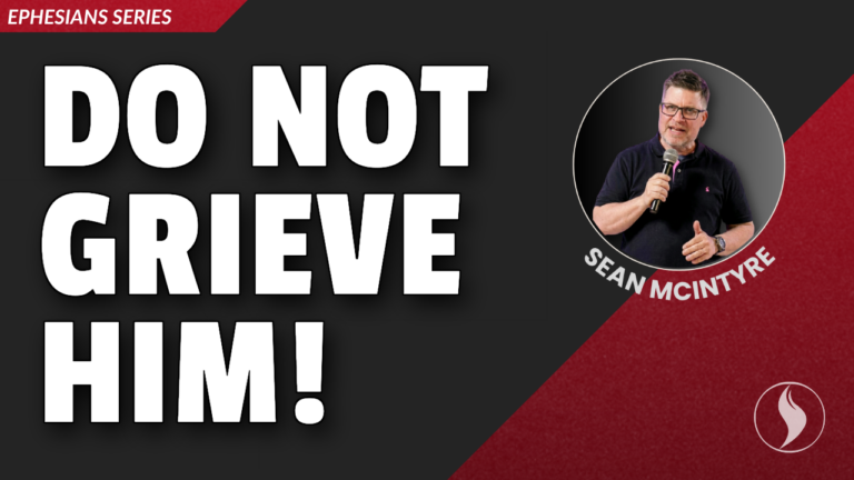 Do Not Grieve the Holy Spirit by Whom You Were Sealed | Ephesians 4:30